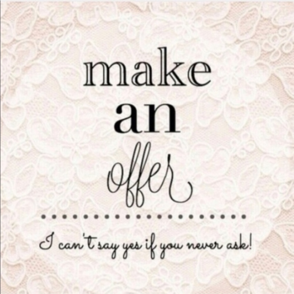 Offers always welcome!
